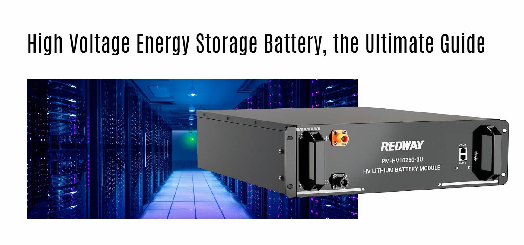 High Voltage Energy Storage Battery, the Ultimate Guide. manufacturer oem factory odm redway 102.4v 100v 51.2v 100ah 50ah