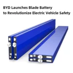 BYD Launches Blade Battery to Revolutionize Electric Vehicle Safety