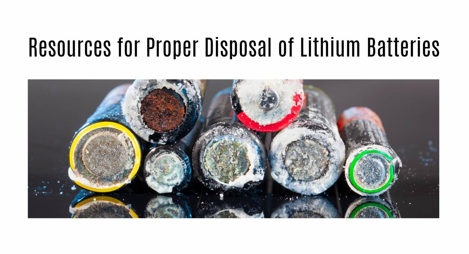 Resources for Proper Disposal of Lithium Batteries