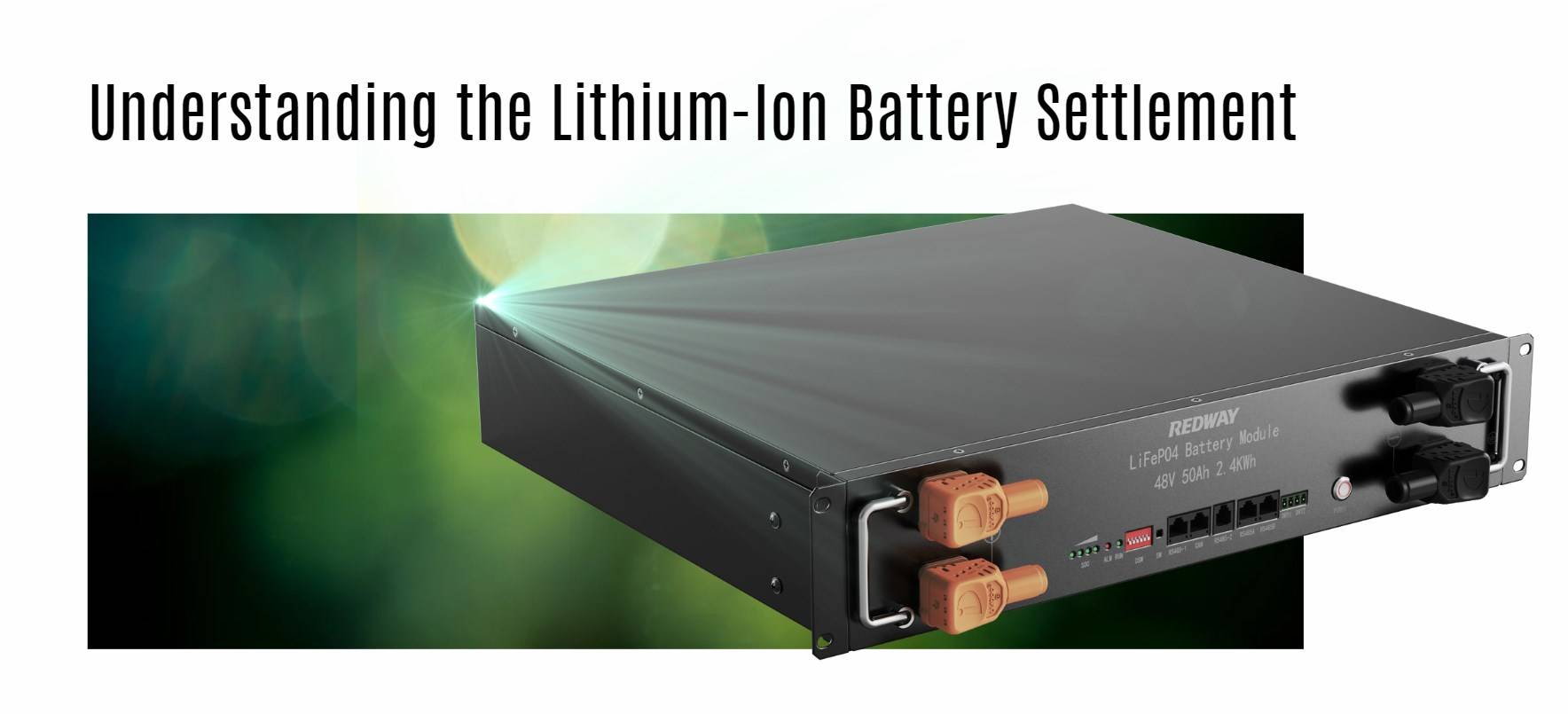 Understanding the Lithium-Ion Battery Settlement. server rack battery oem odm factory