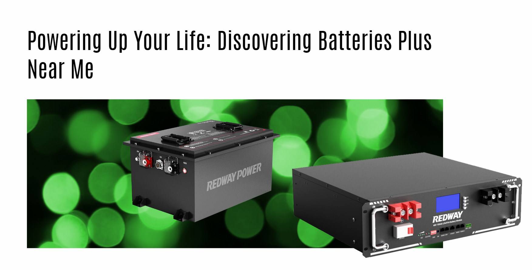 Powering Up Your Life: Discovering Batteries Plus Near Me