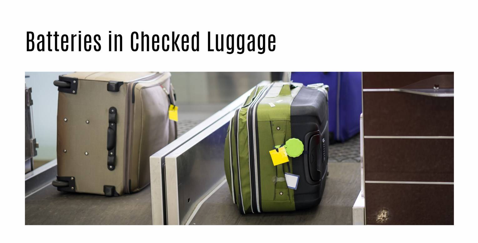 Batteries in Checked Luggage