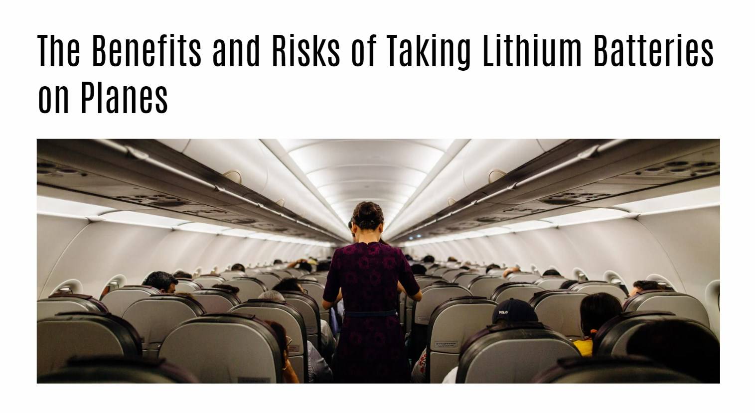 The Benefits and Risks of Taking Lithium Batteries on Planes