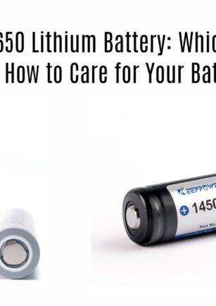 14500 vs 18650 Lithium Battery: Which One to Choose and How to Care for Your Battery