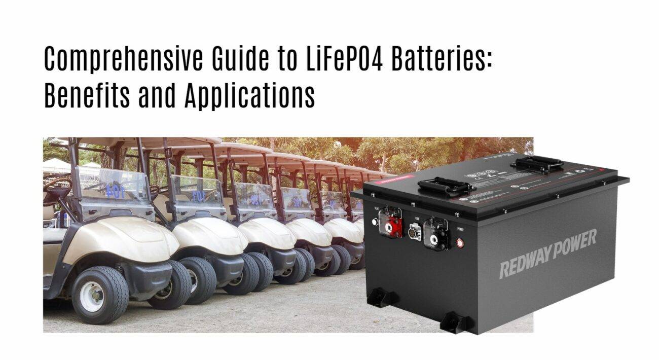 Comprehensive Guide to LiFePO4 Batteries: Benefits and Applications. golf cart lithium battery factory manufacturer oem bluetooth App