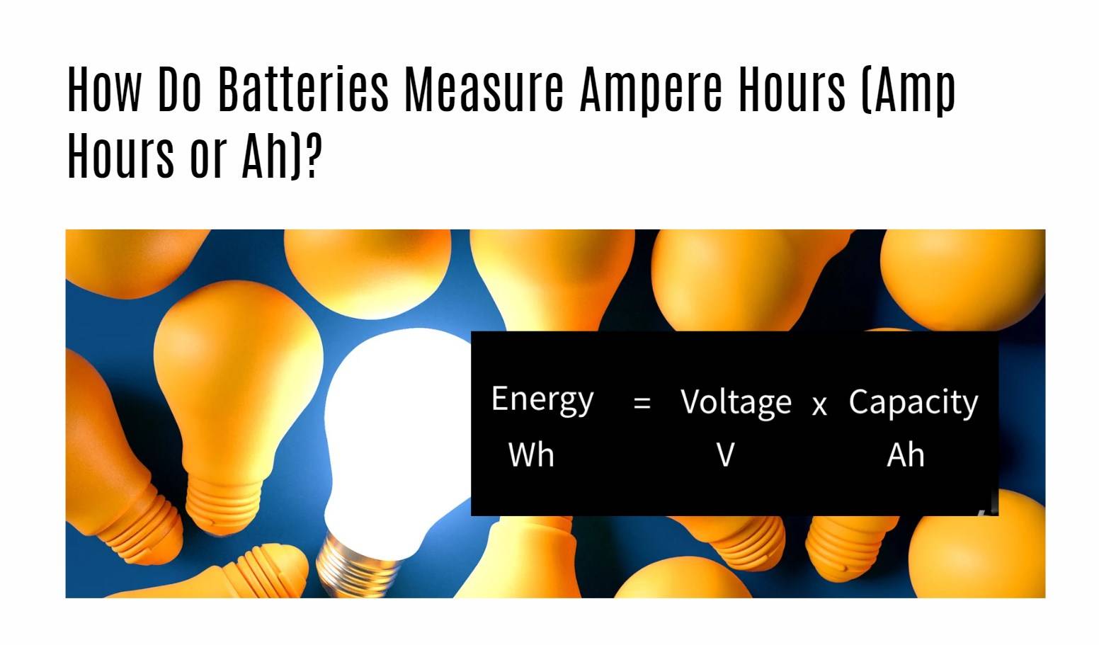 How Do Batteries Measure Ampere Hours (Amp Hours or Ah)?