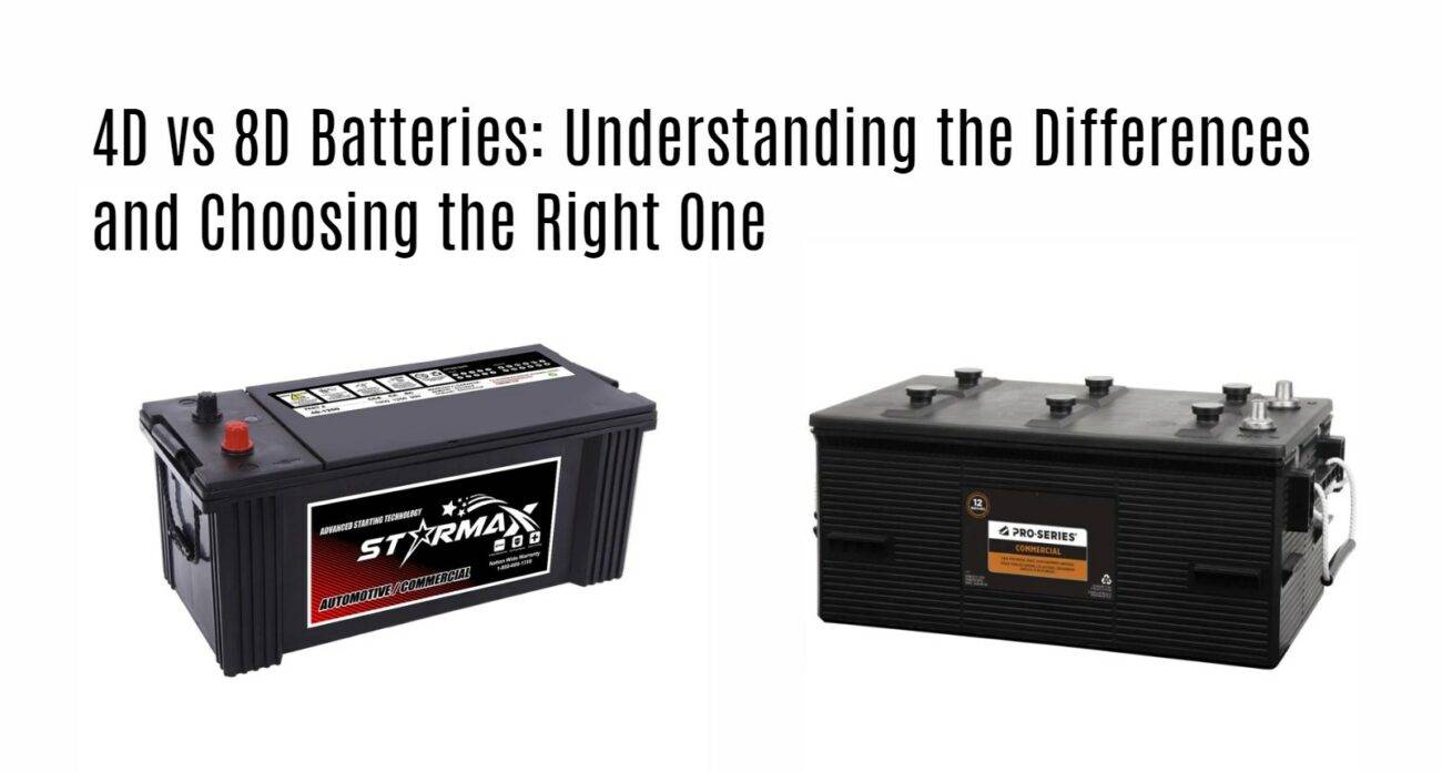 4D vs 8D Batteries: Understanding the Differences and Choosing the Right One