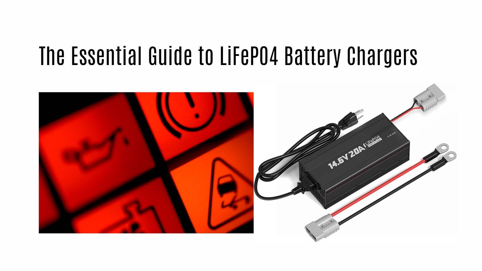 The Essential Guide to LiFePO4 Battery Chargers