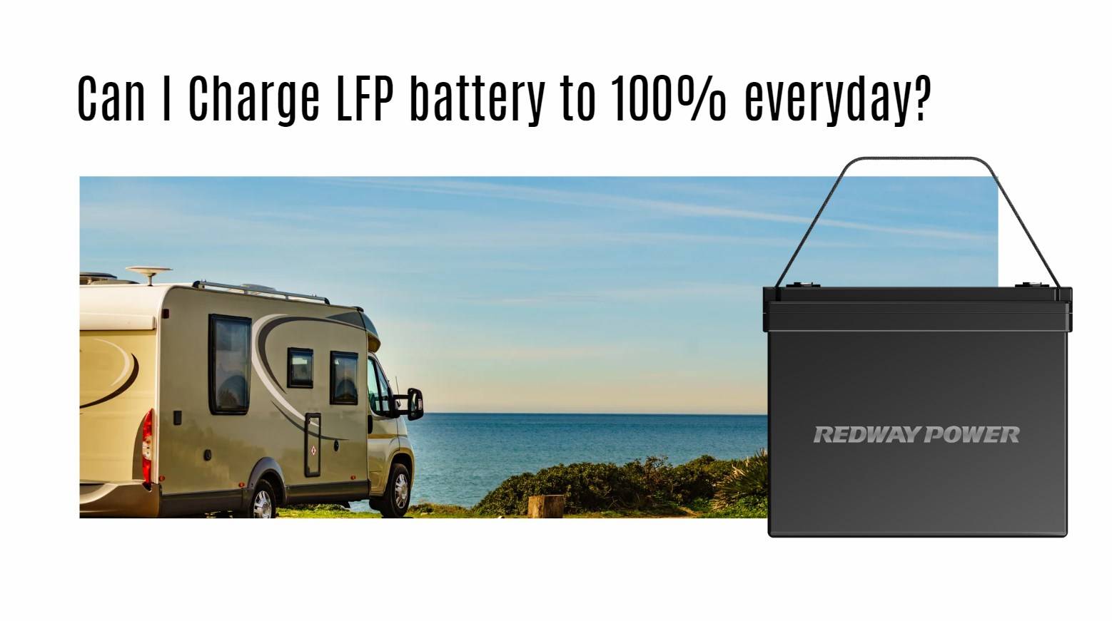 Can I Charge LFP battery to 100% everyday? 12v 100ah rv lithium battery factory oem manufacturer marine boat