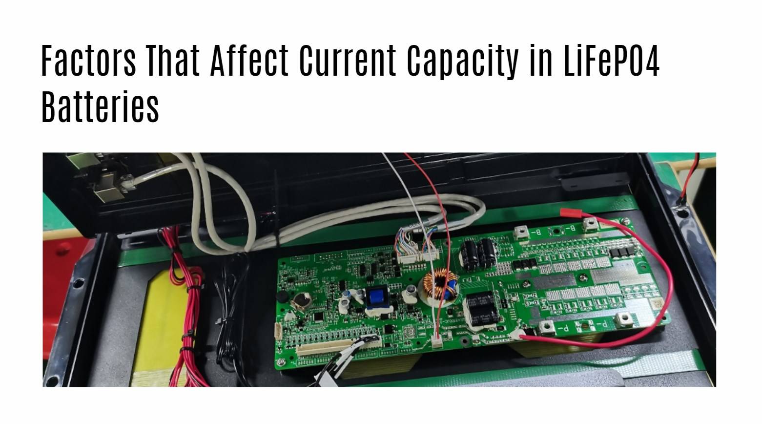 Factors That Affect Current Capacity in LiFePO4 Batteries 24v 200ah lifepo4 battery's bms