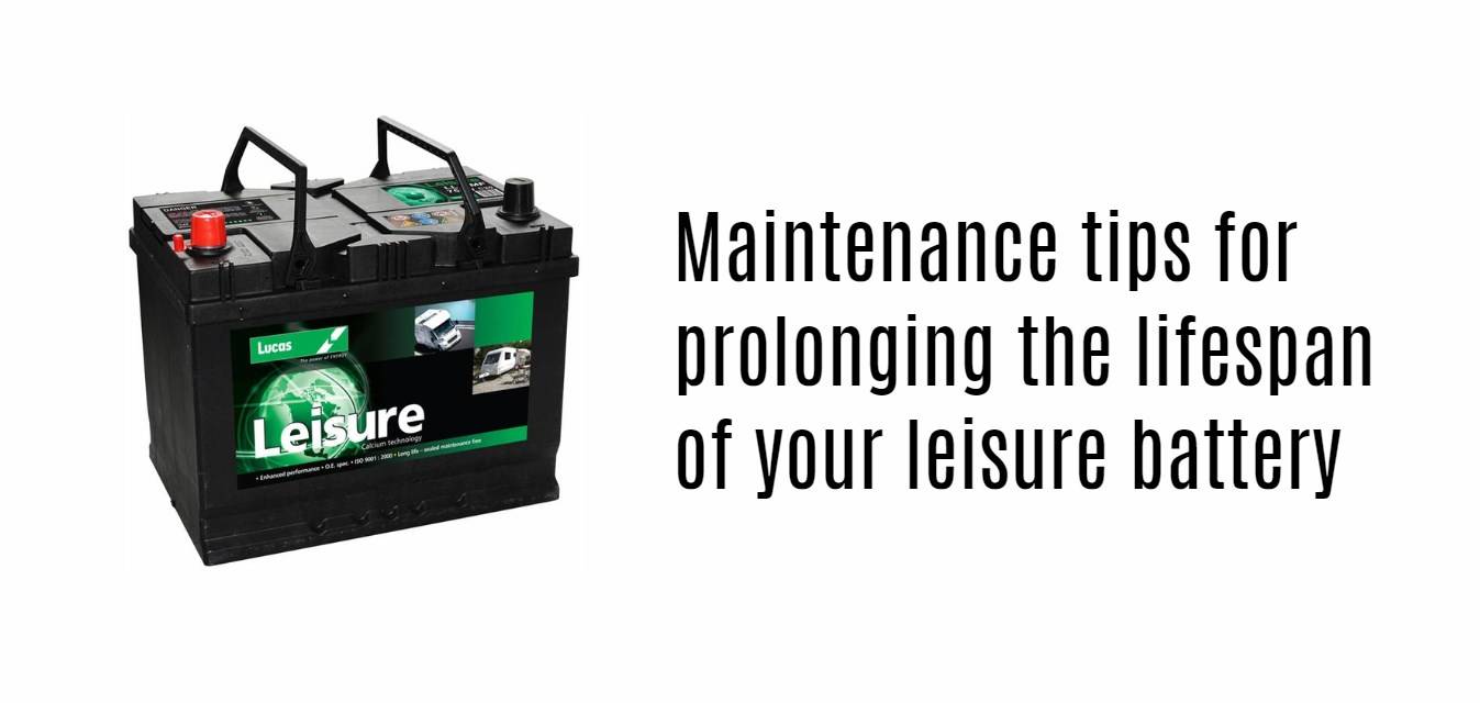 Maintenance tips for prolonging the lifespan of your leisure battery