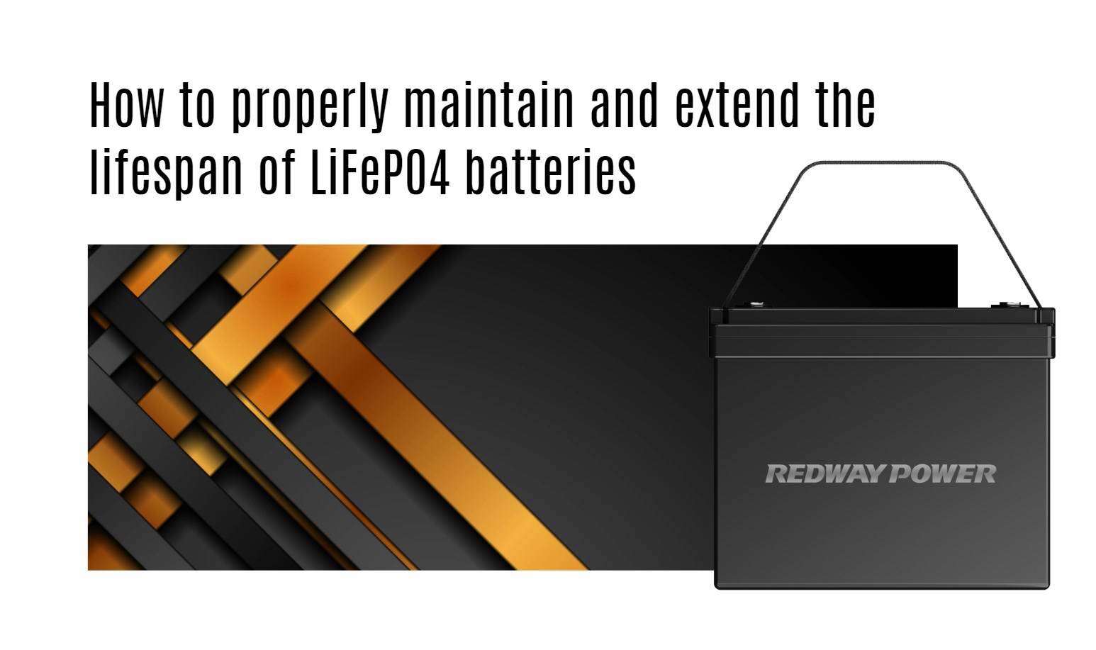How to properly maintain and extend the lifespan of LiFePO4 batteries. 12v 100ah rv lithium battery factory oem manuf