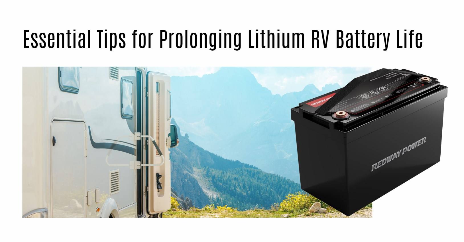 Essential Tips for Prolonging Lithium RV Battery Life 12v 100ah rv lithium battery factory oem manufacturer marine boat