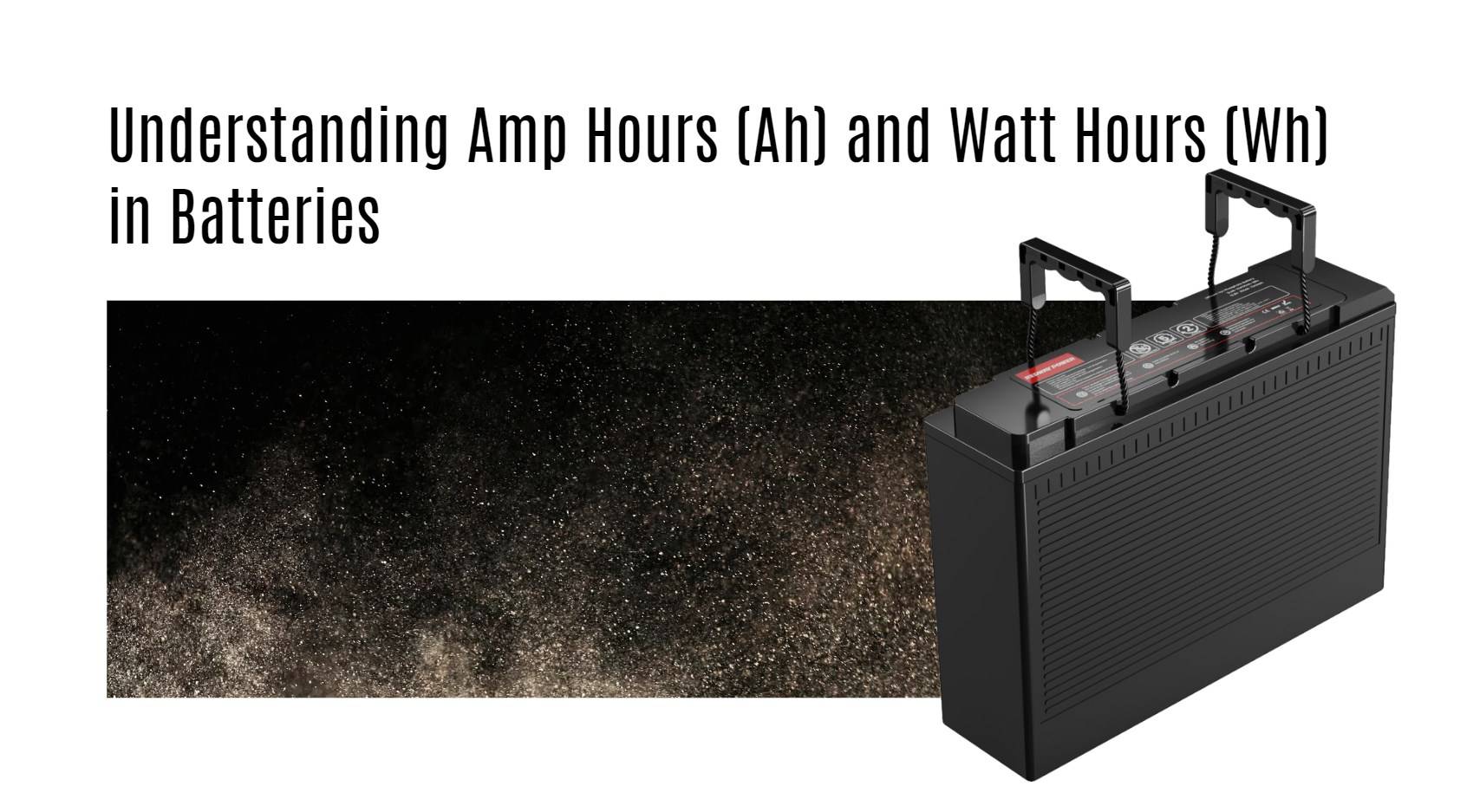 Understanding Amp Hours (Ah) and Watt Hours (Wh) in Batteries 12v 100ah rv lithium battery factory oem manufacturer marine boat