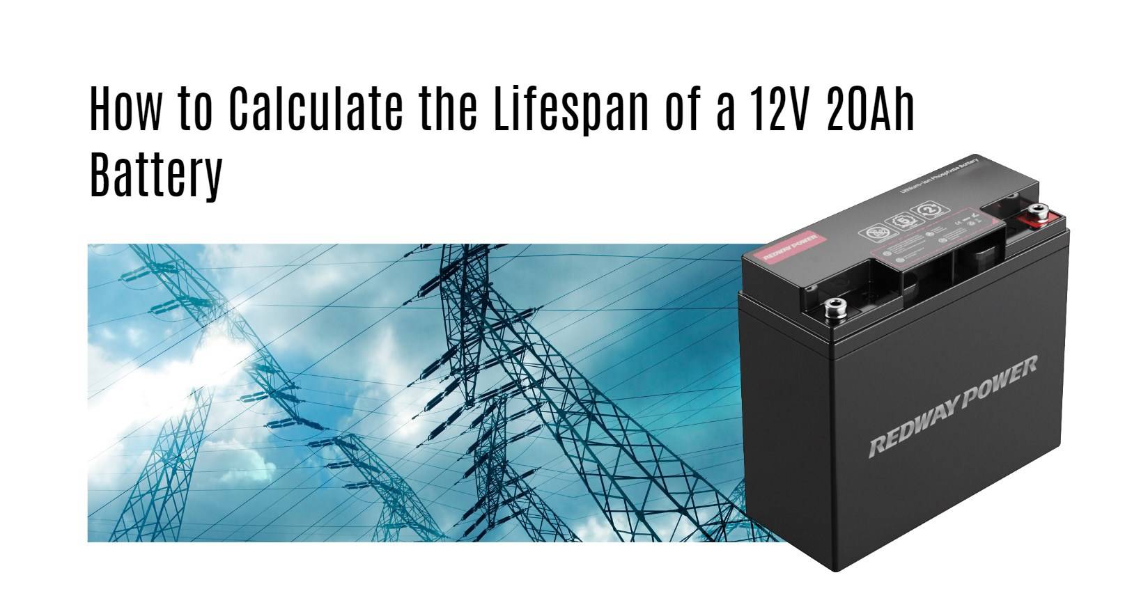 How to Calculate the Lifespan of a 12V 20Ah Battery