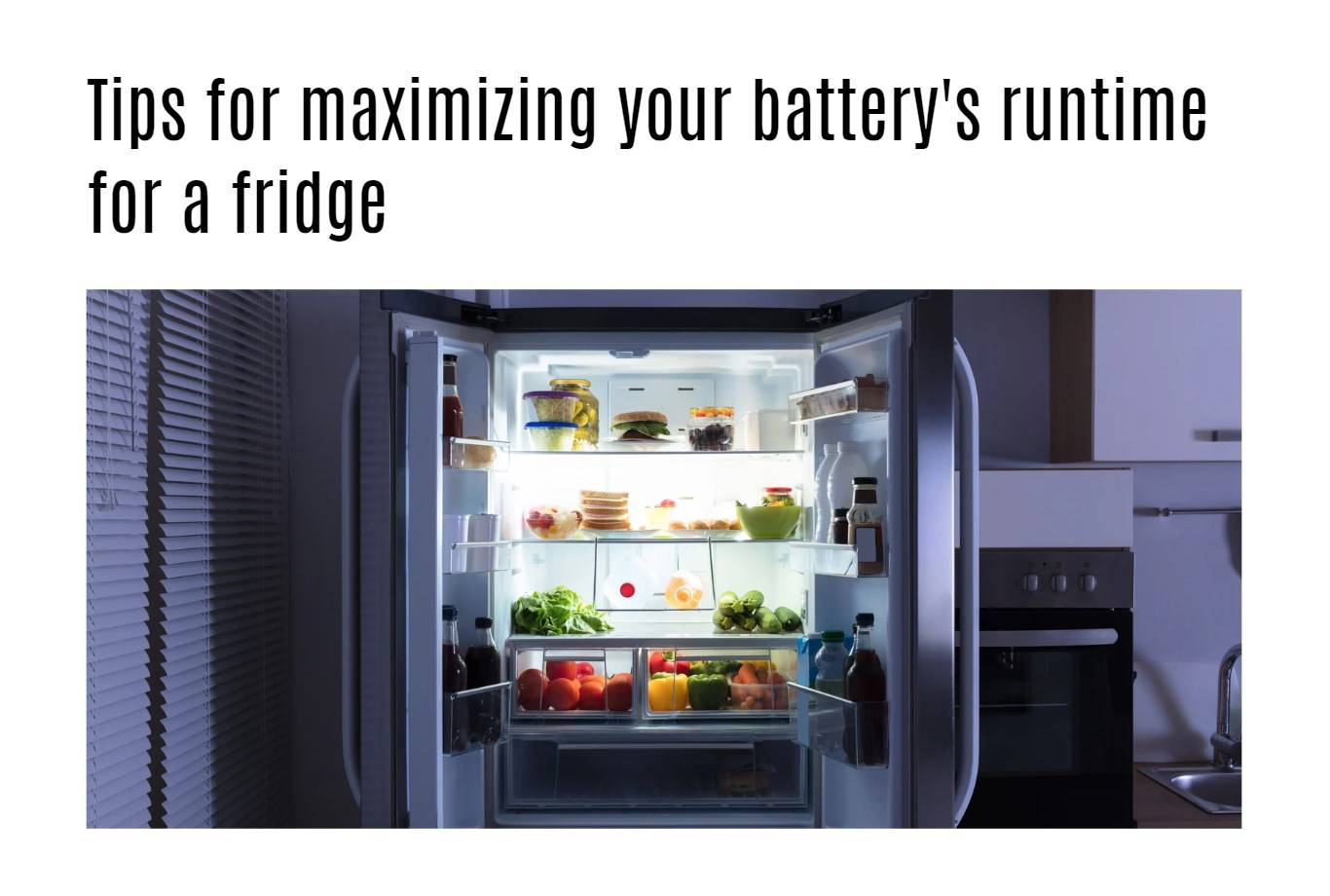 Tips for maximizing your battery's runtime for a fridge