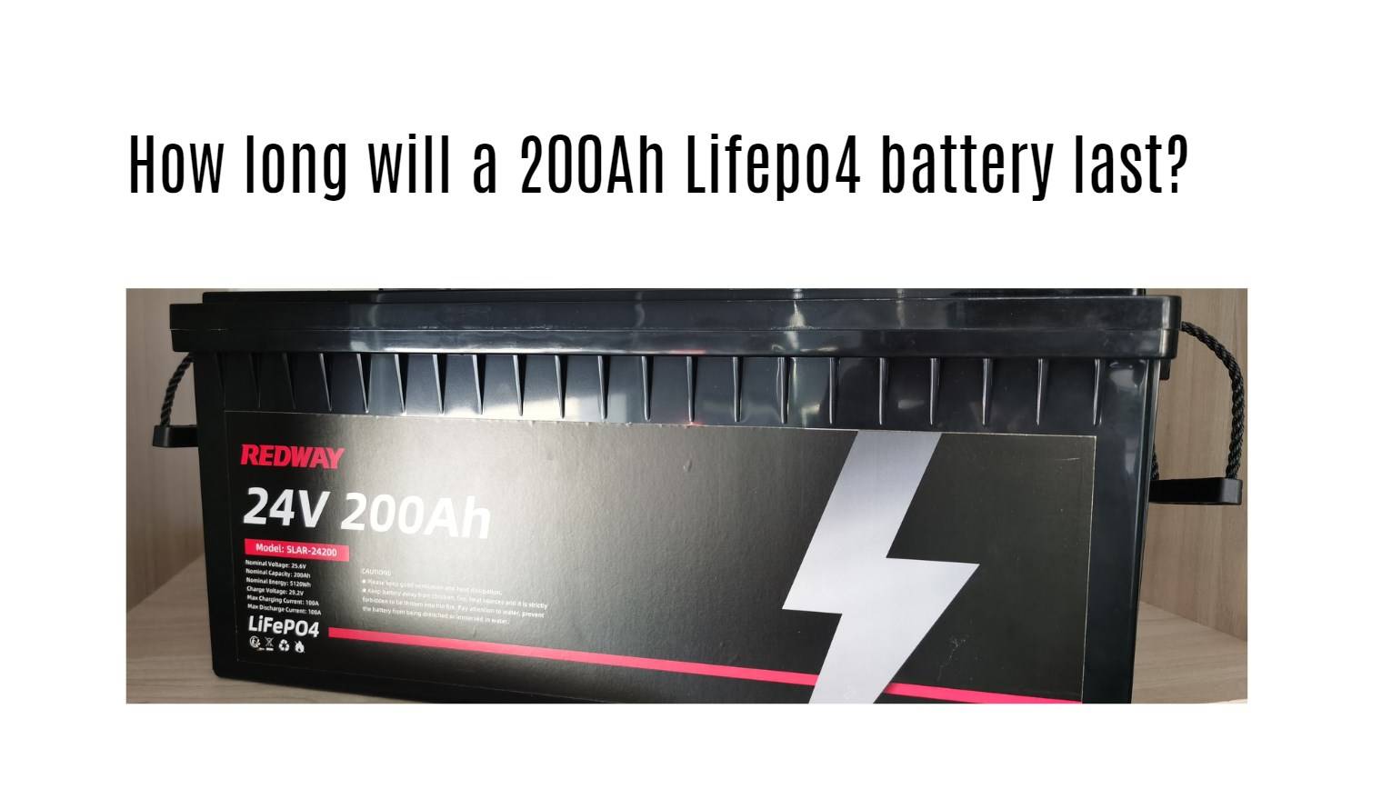 How long will a 200Ah Lifepo4 battery last? 24v 200ah lithium battery factory oem odm manufacturer rv