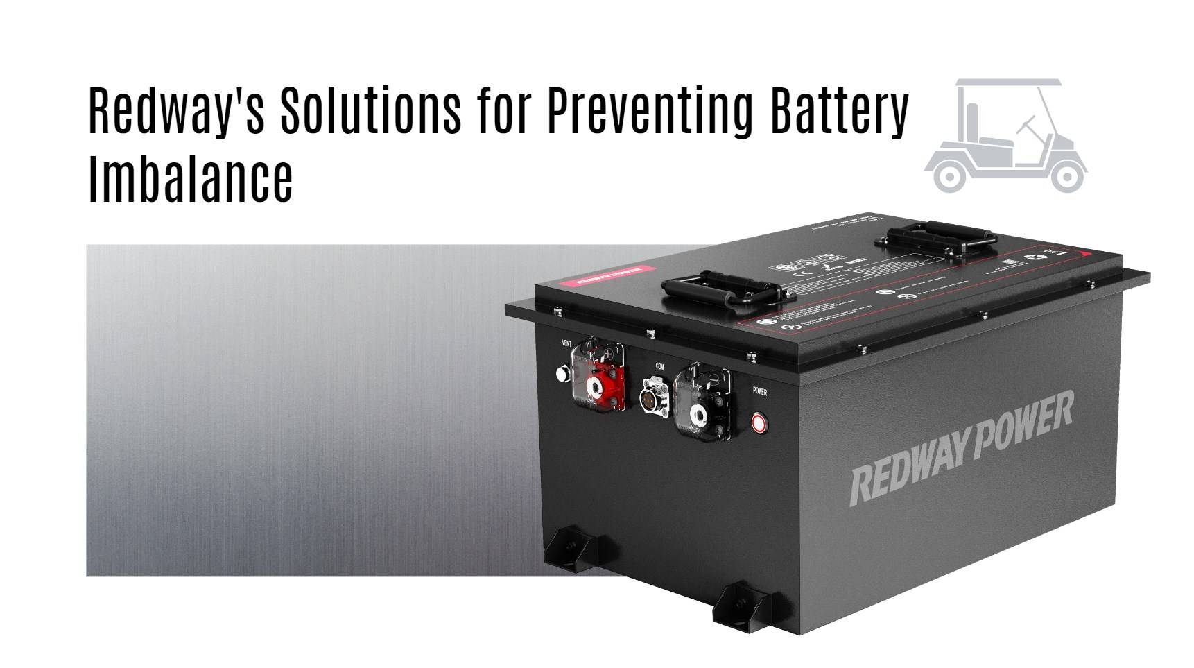 Redway's Solutions for Preventing Battery Imbalance 48v 100ah golf cart lithium battery factory manufacturer oem lifepo4 lfp