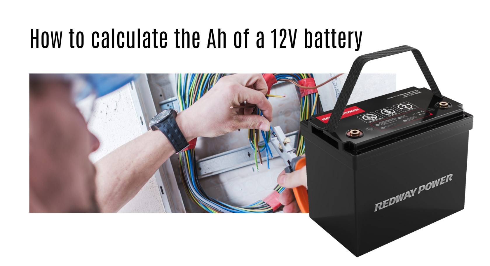 How to calculate the Ah of a 12 volt battery 12v 100ah rv lithium battery factory oem manufacturer marine boat