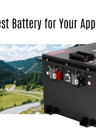 Choosing the Best Battery for Your Application 48v 100ah golf cart lithium battery factory manufacturer oem lifepo4 lfp