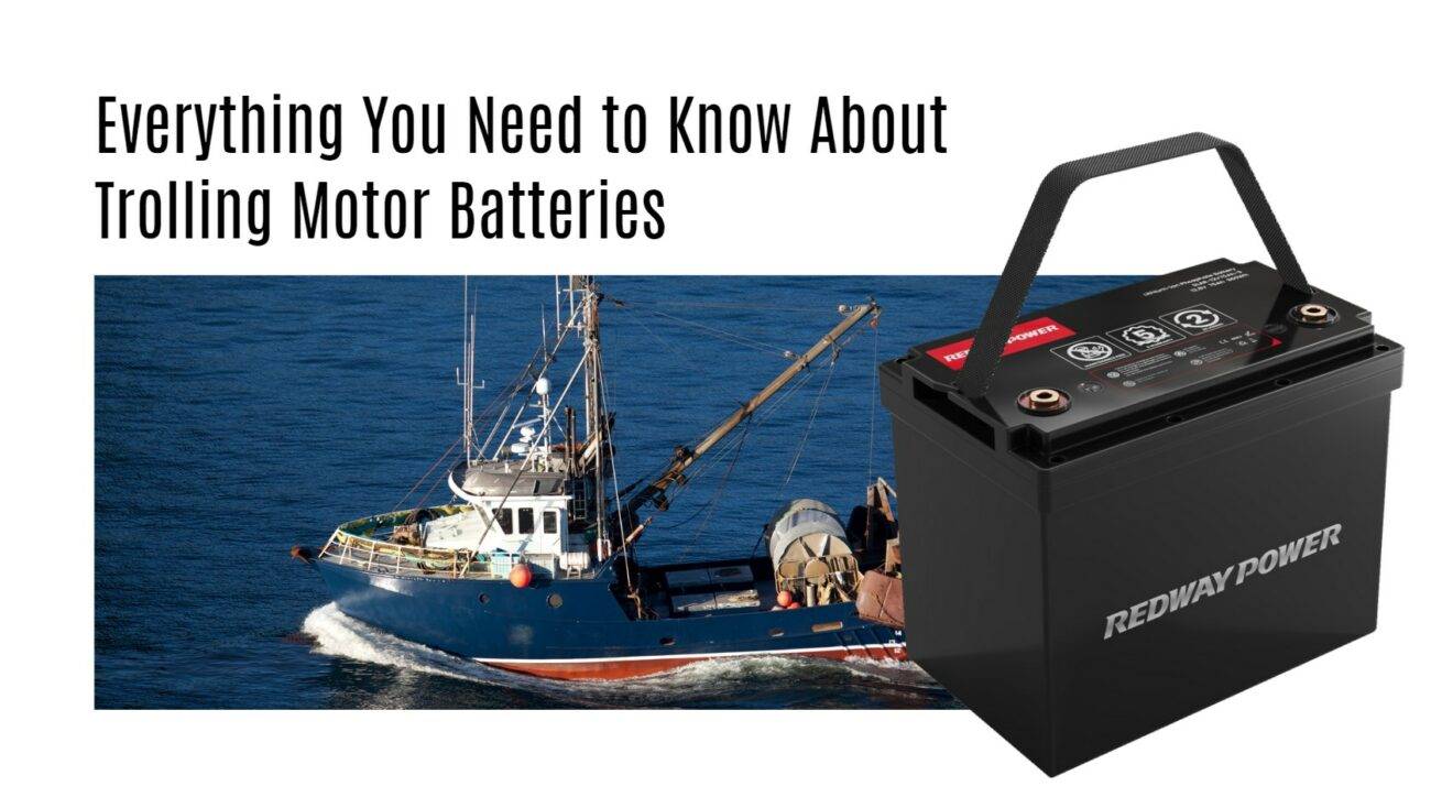 Everything You Need to Know About Trolling Motor Batteries 12v 100ah rv lithium battery factory oem manufacturer marine boat