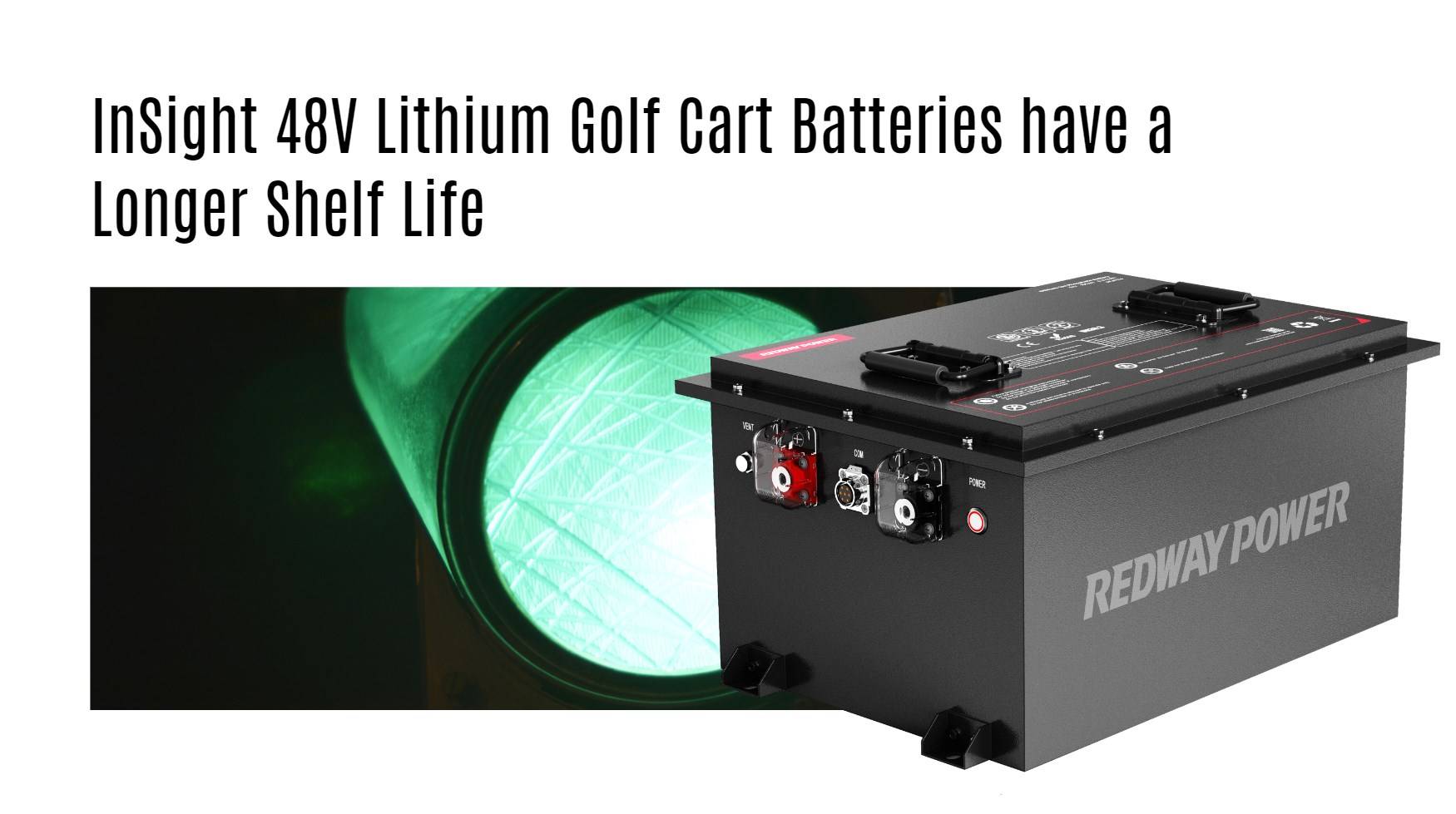 InSight 48V Lithium Golf Cart Batteries have a Longer Shelf Life 48v 100ah golf cart lithium battery factory manufacturer oem lifepo4 lfp