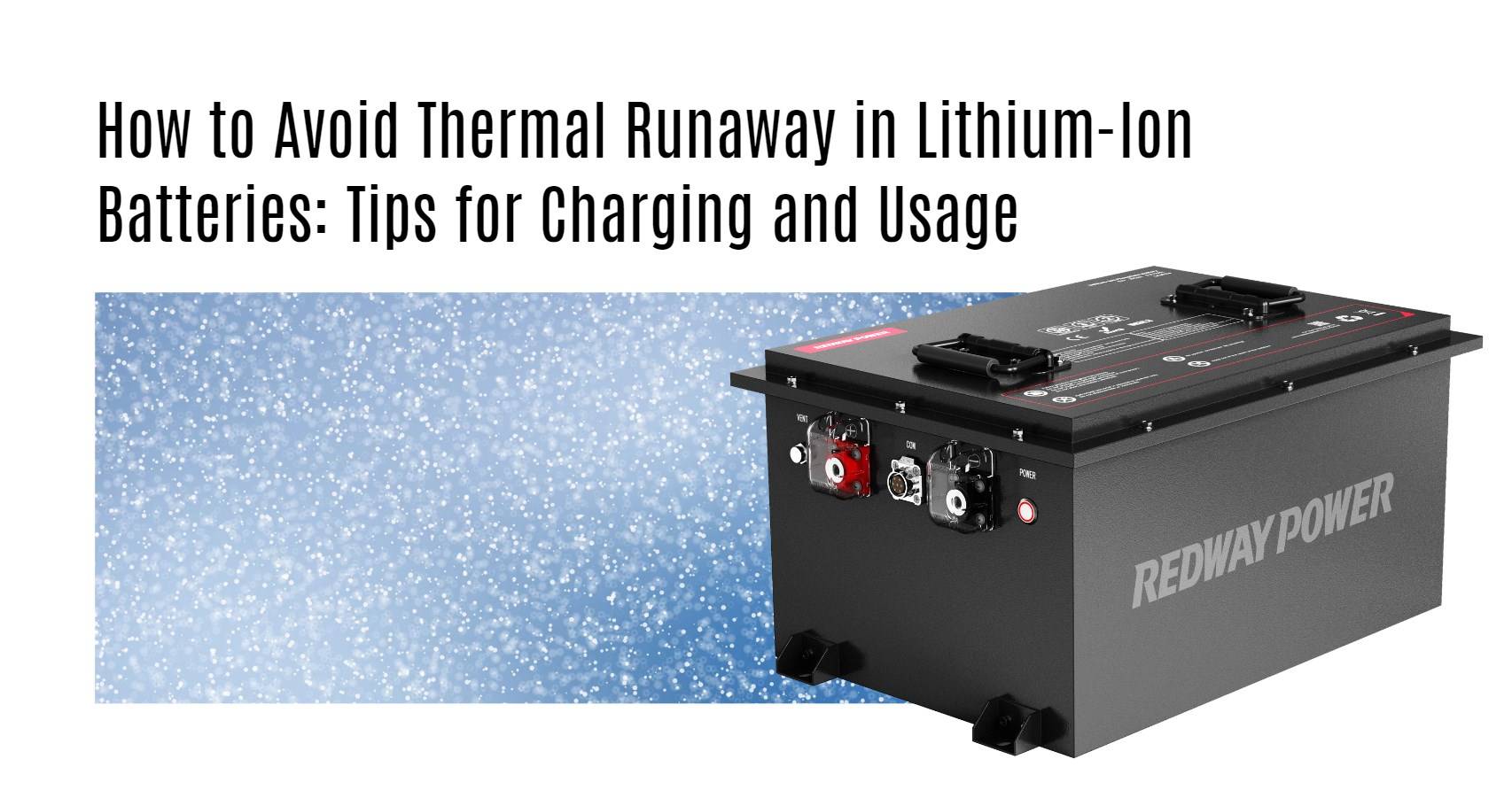 How to Avoid Thermal Runaway in Lithium-Ion Batteries: Tips for Charging and Usage 48v 100ah golf cart lithium battery factory manufacturer oem lifepo4 lfp