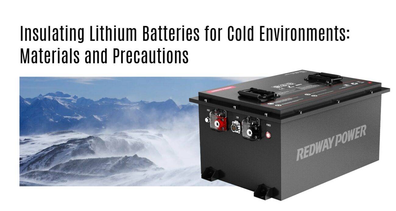 Insulating Lithium Batteries for Cold Environments: Materials and Precautions 48v 100ah golf cart lithium battery factory manufacturer oem lifepo4 lfp