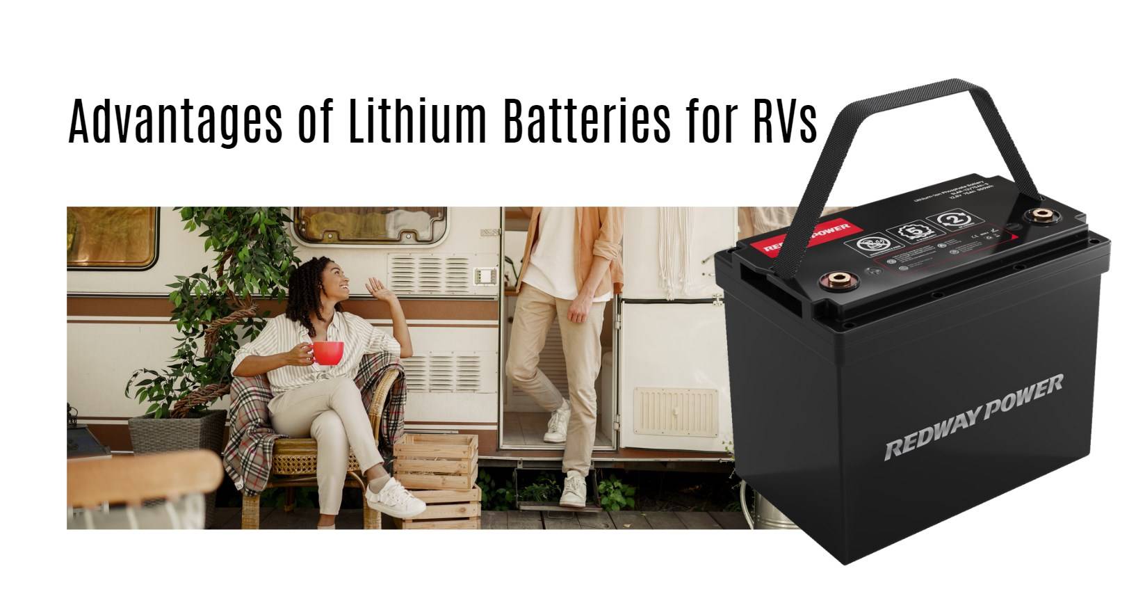 Advantages of Lithium Batteries for RVs 12v 100ah rv lithium battery factory oem manufacturer marine boat