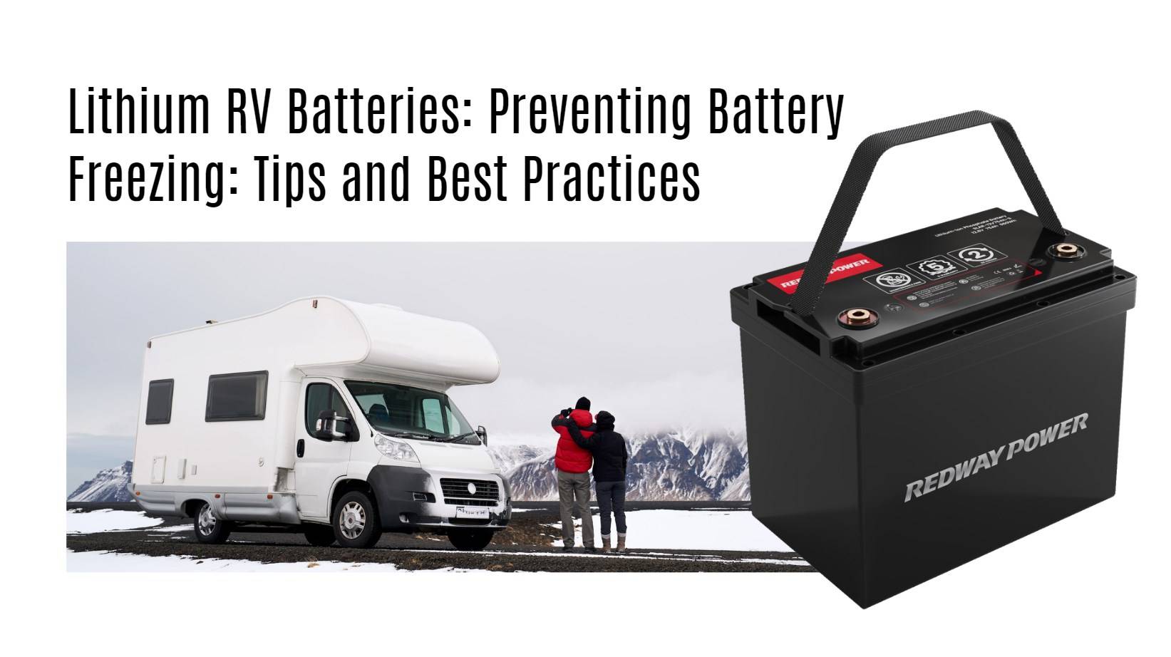 Lithium RV Batteries: Preventing Battery Freezing: Tips and Best Practices 12v 100ah rv lithium battery factory oem manufacturer marine boat