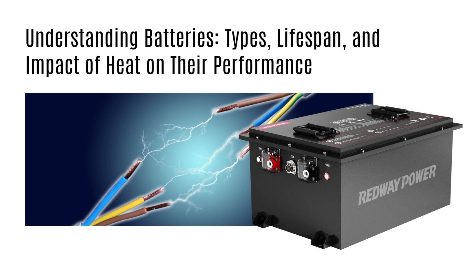 Understanding Batteries: Types, Lifespan, and Impact of Heat on Their Performance 48v 100ah golf cart lithium battery factory manufacturer oem lifepo4 lfp