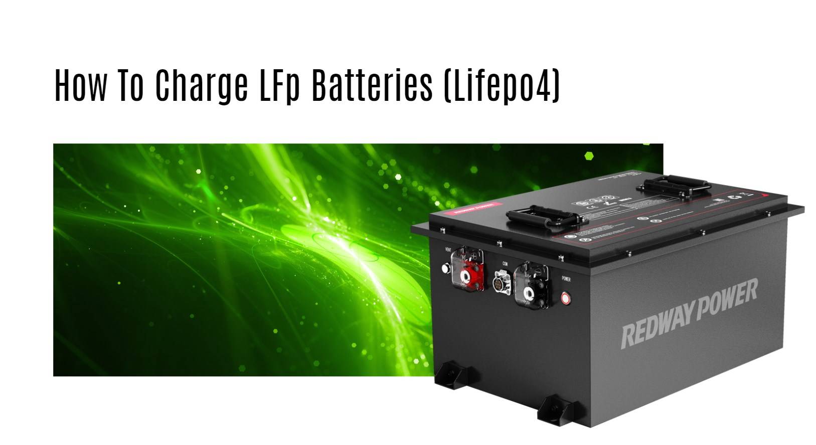How To Charge Lithium Iron Phosphate Batteries (Lifepo4) 48v 100ah golf cart lithium battery factory manufacturer oem lifepo4 lfp