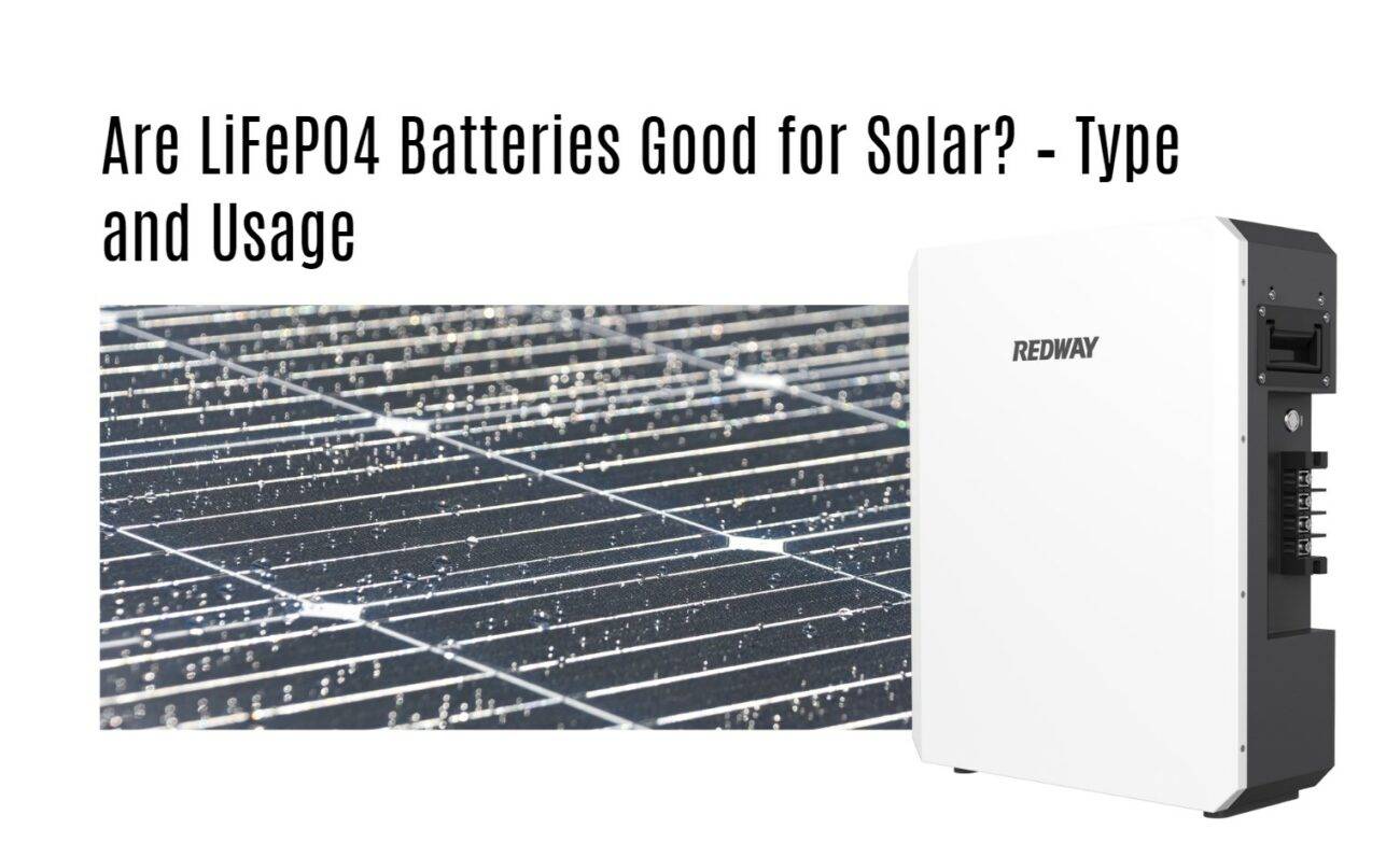 Are LiFePO4 Batteries Good for Solar? – Type and Usage 5kwh 48v 100ah powerwall home ess lithium battery factory oem wall-mounted