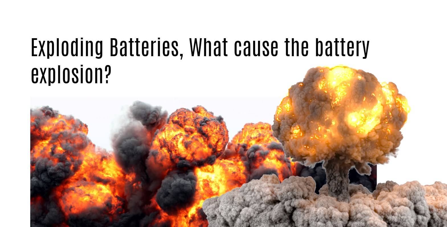 Exploding Batteries, What cause the battery explosion?