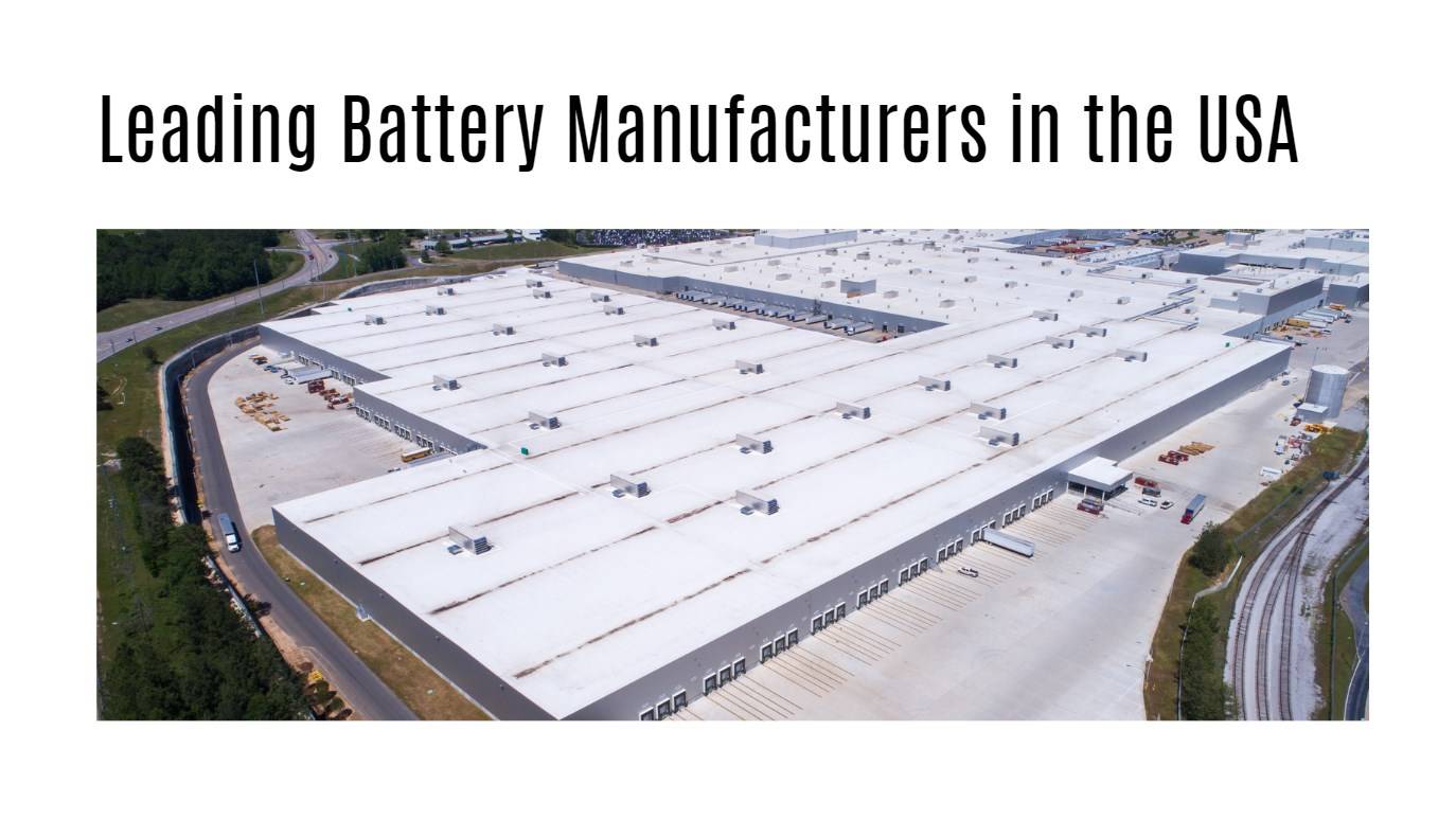 Leading Battery Manufacturers in the USA. usa battery factory oem odm