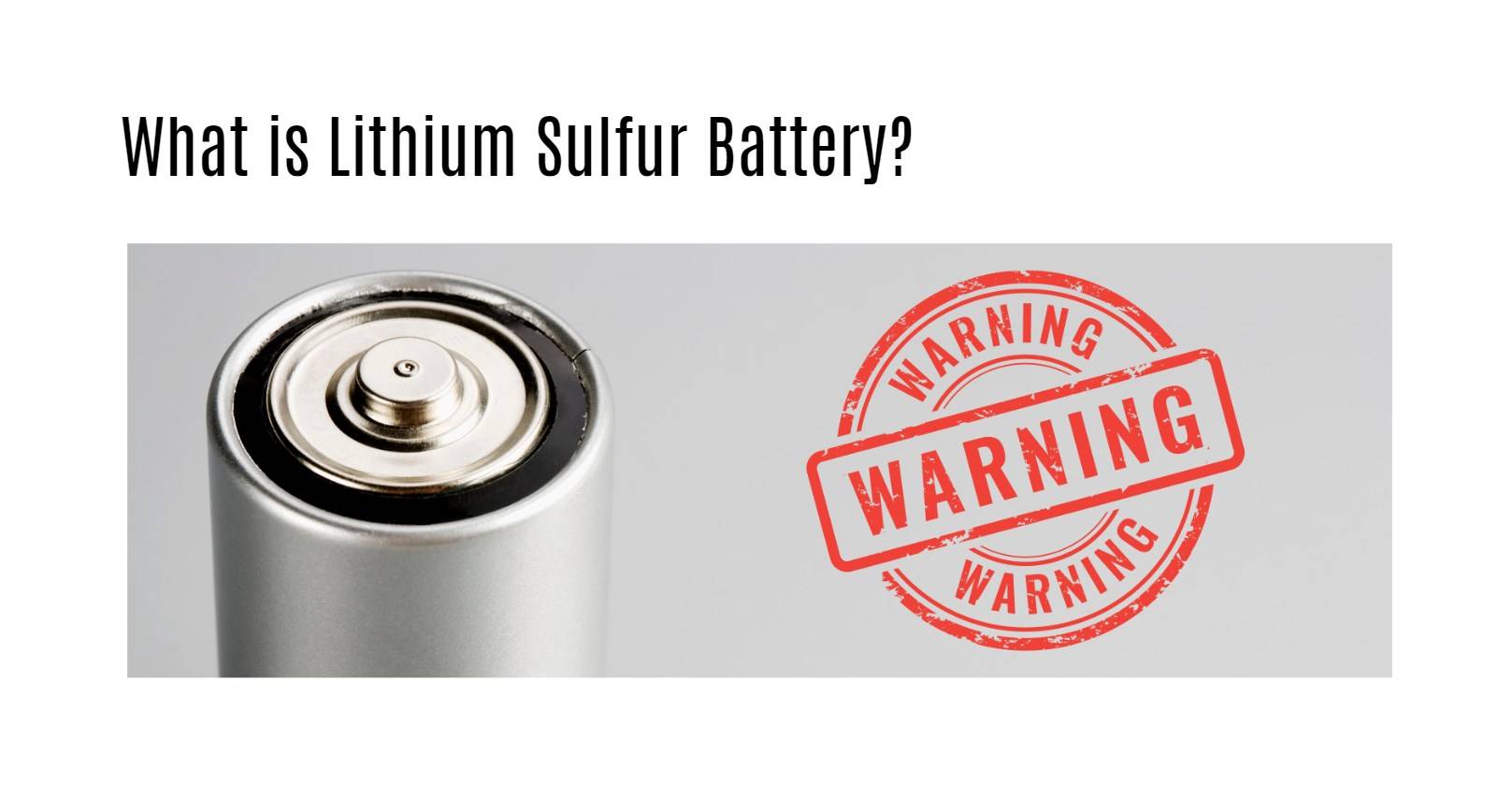 What is Lithium Sulfur Battery? what is Li-S battery?