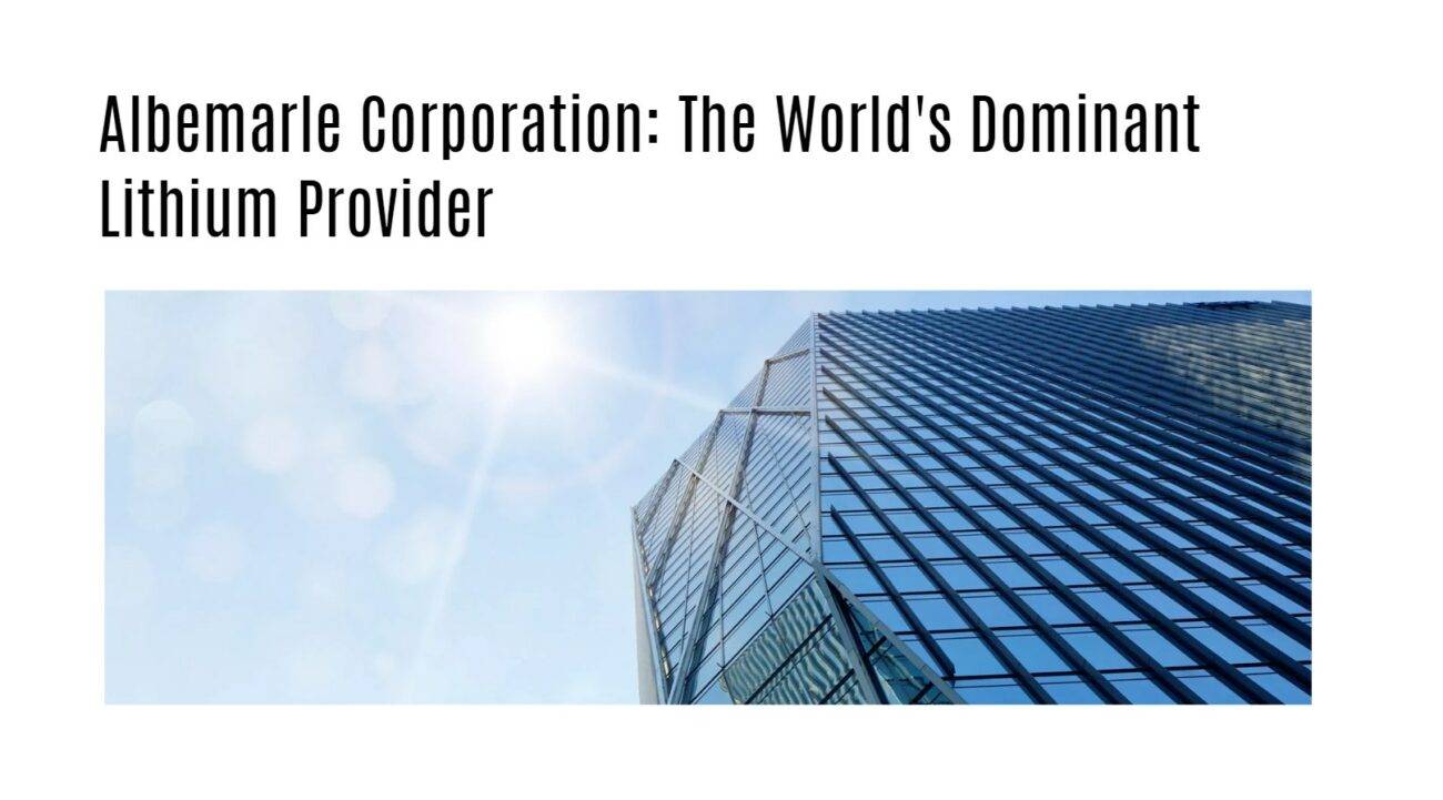 Albemarle Corporation: The World's Dominant Lithium Provider. blue building sky