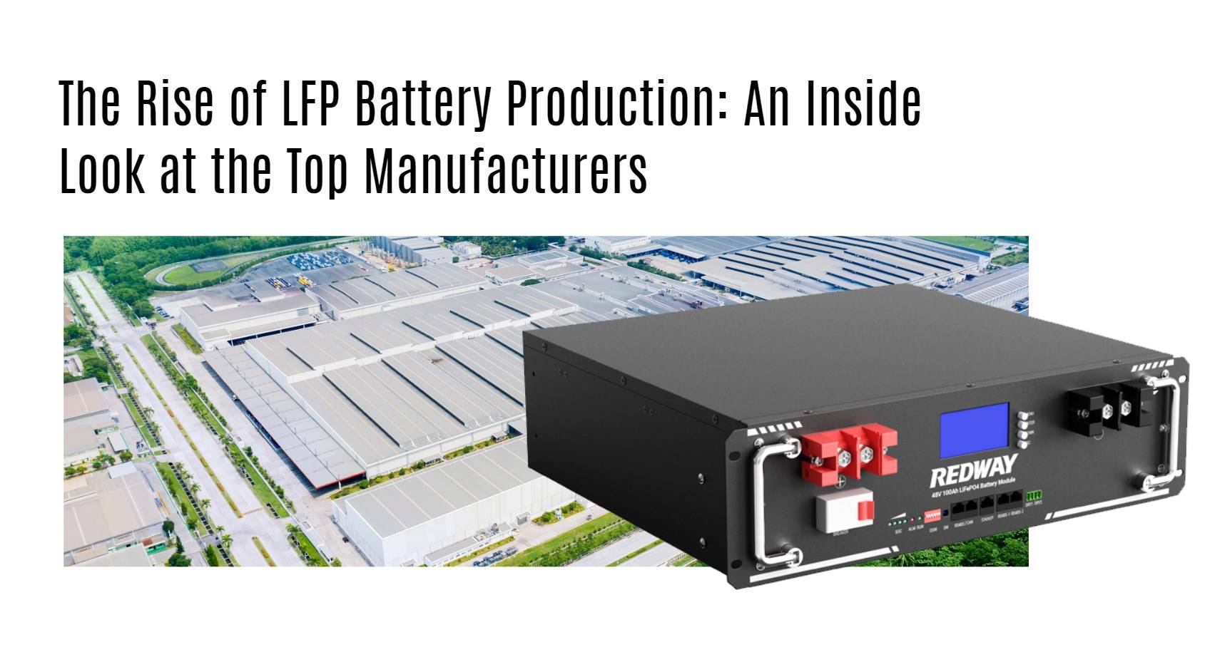 The Rise of LFP Battery Production: An Inside Look at the Top Manufacturers server rack battery factory oem manufacturer 48v 100ah