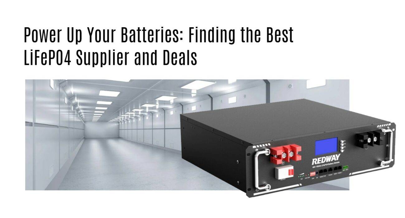 Power Up Your Batteries: Finding the Best LiFePO4 Supplier and Deals server rack battery factory oem manufacturer 48v 100ah