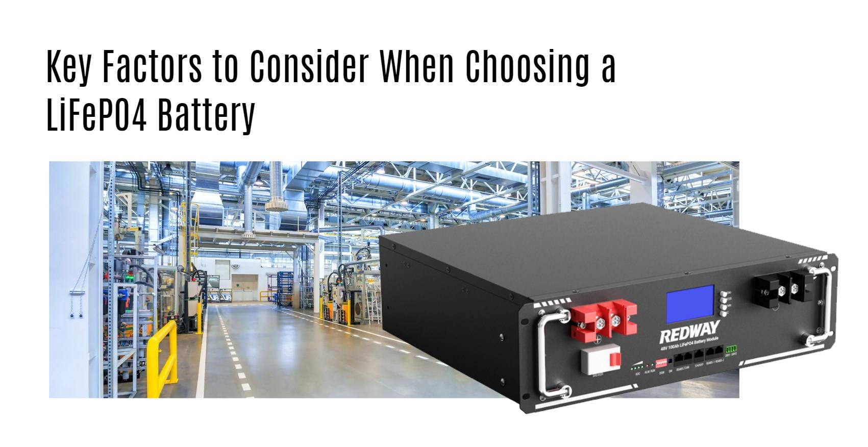 Key Factors to Consider When Choosing a LiFePO4 Battery server rack battery factory oem manufacturer 48v 100ah