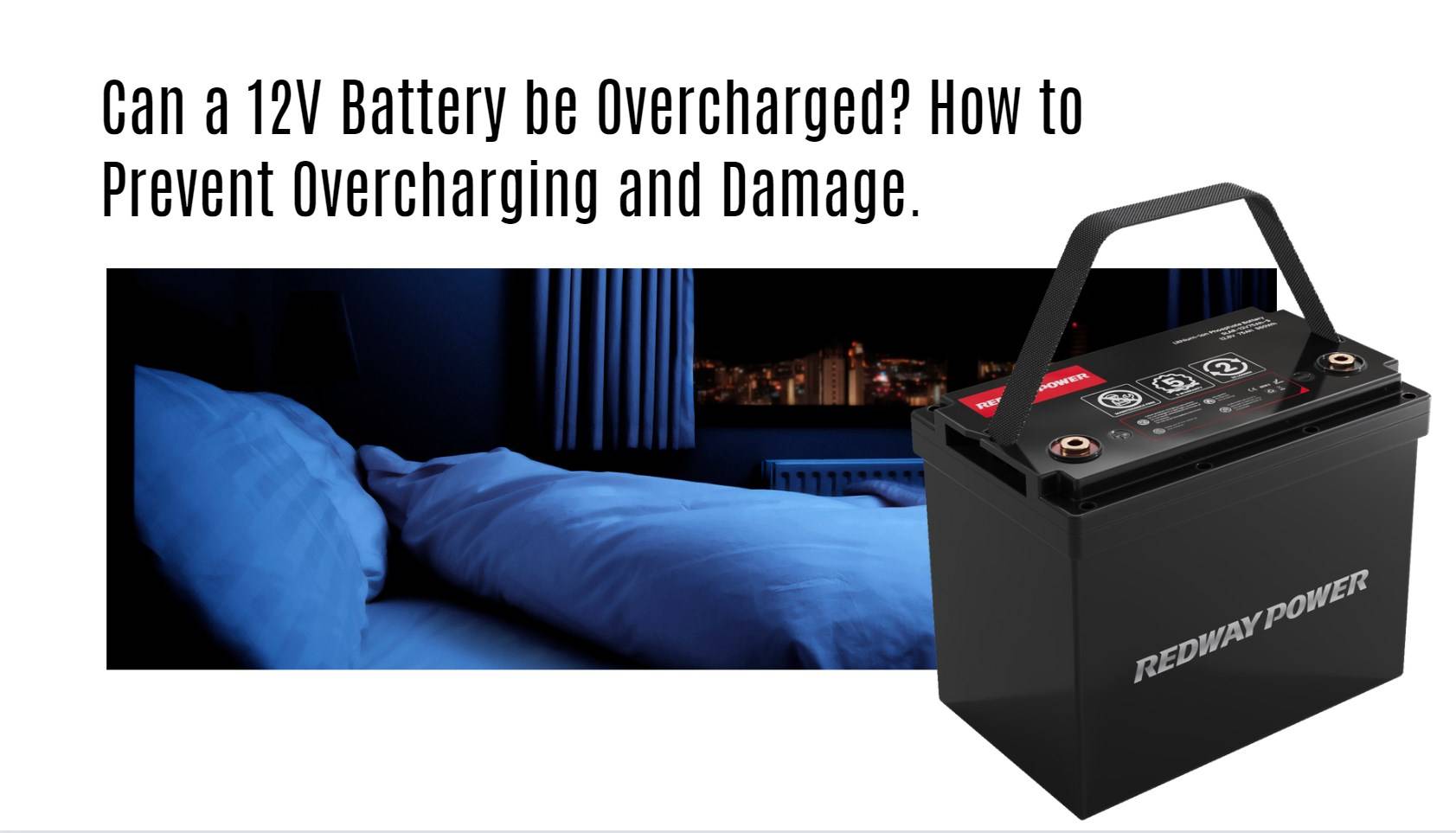 Can a 12Volt Battery be Overcharged? Prevent Overcharging