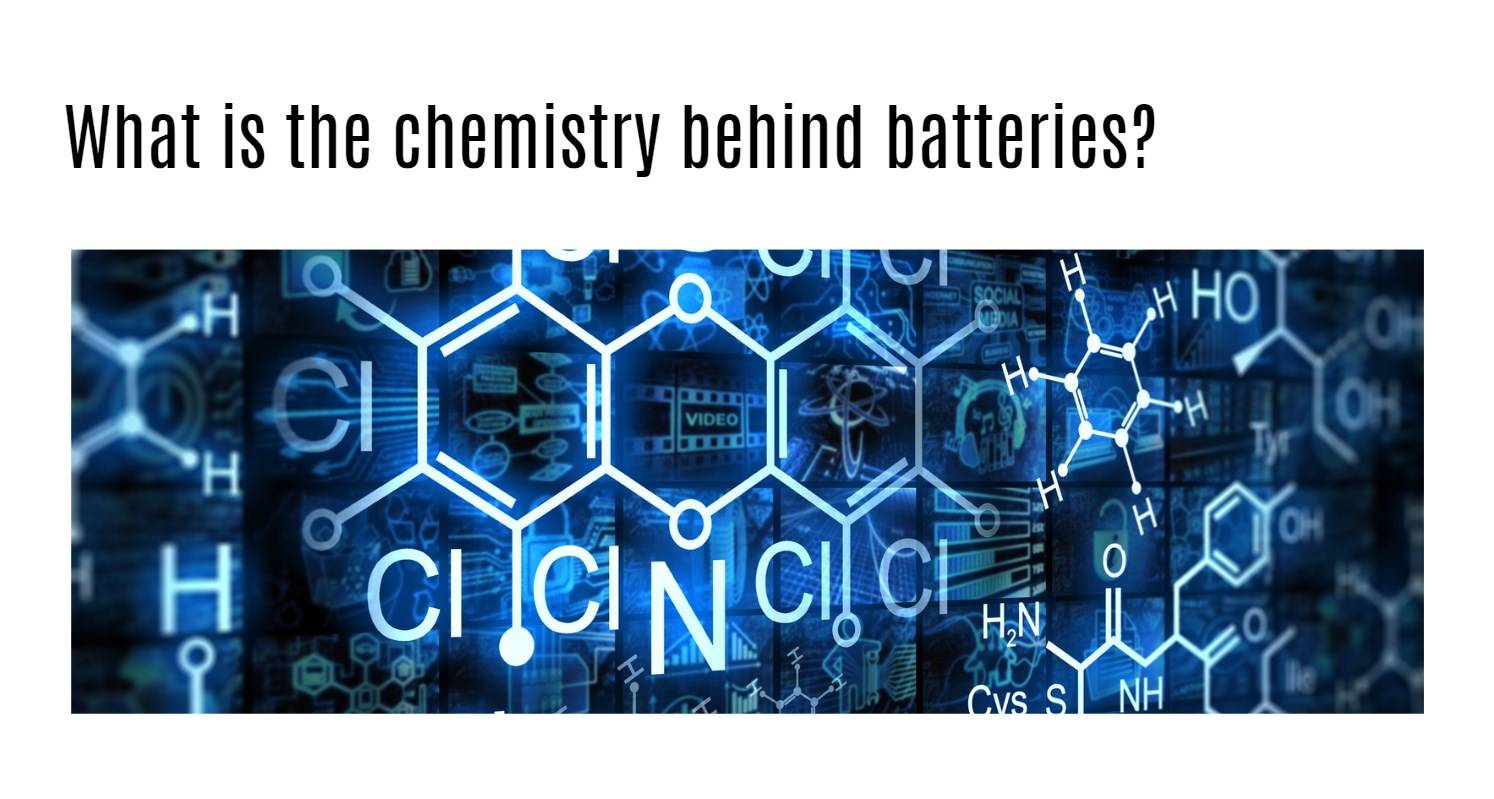 What is the chemistry behind batteries?