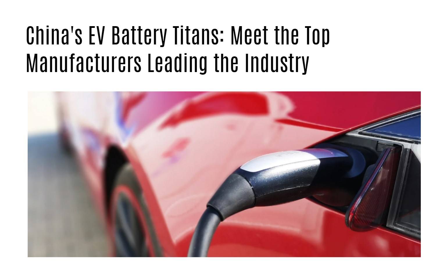 China's EV Battery Titans: Meet the Top Manufacturers Leading the Industry