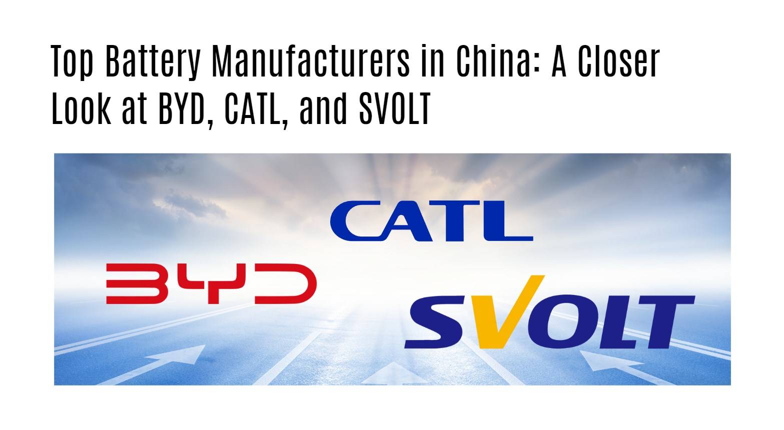 Top Battery Manufacturers in China: A Closer Look at BYD, CATL, and SVOLT