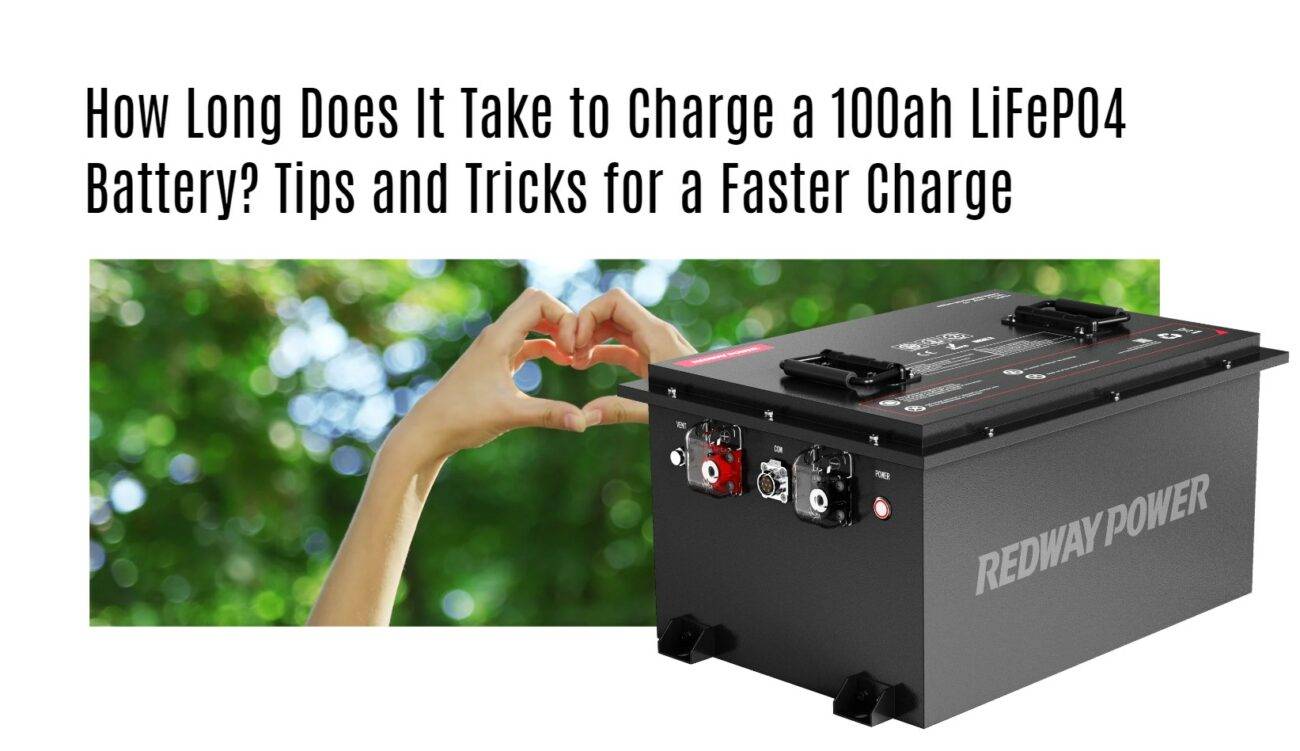 How Long Does It Take to Charge a 100ah LiFePO4 Battery? Tips and Tricks for a Faster Charge 48v 100ah golf cart lithium battery factory manufacturer oem lifepo4 lfp