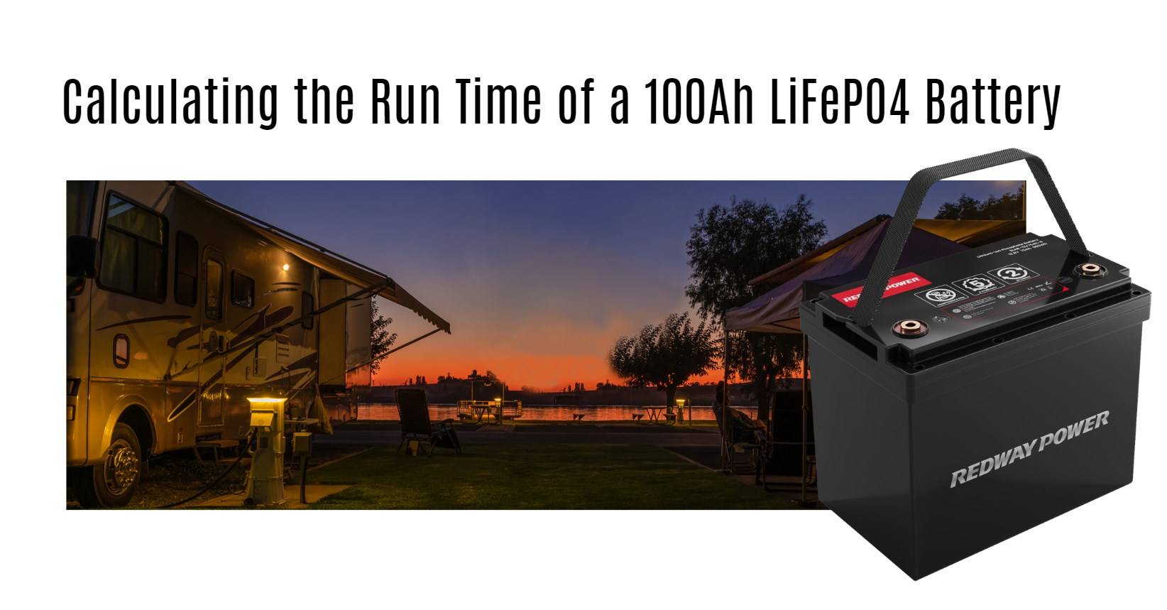 Calculating the Run Time of a 100Ah LiFePO4 Battery 12v 100ah rv lithium battery factory oem manufacturer marine boat