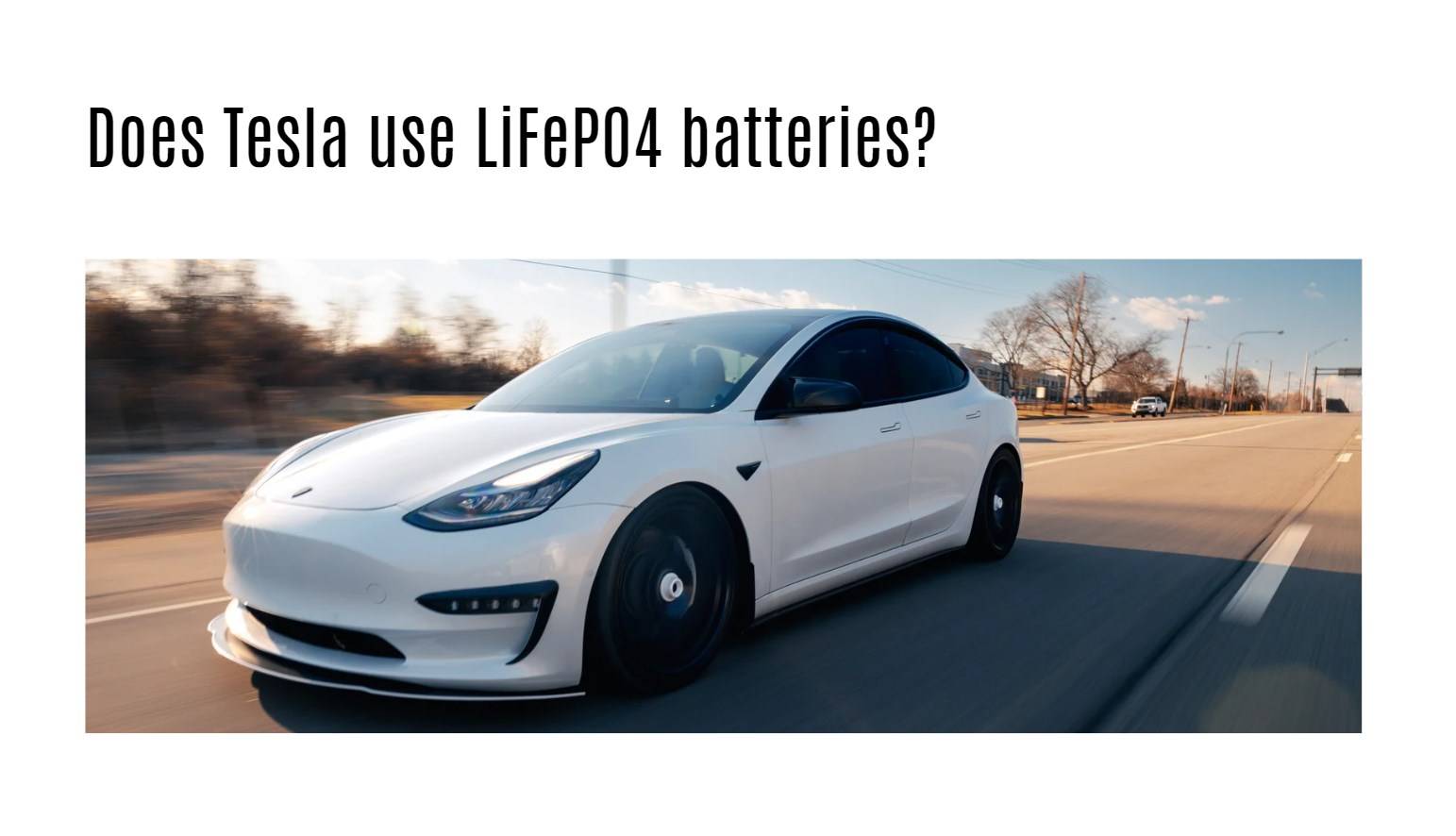 Does Tesla use LiFePO4 batteries?