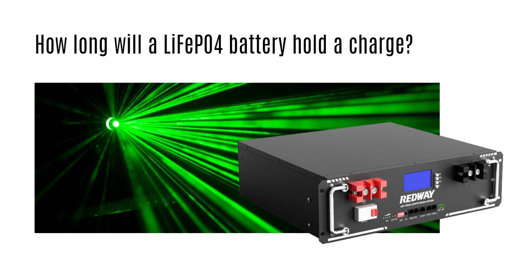 How long will a LiFePO4 battery hold a charge?