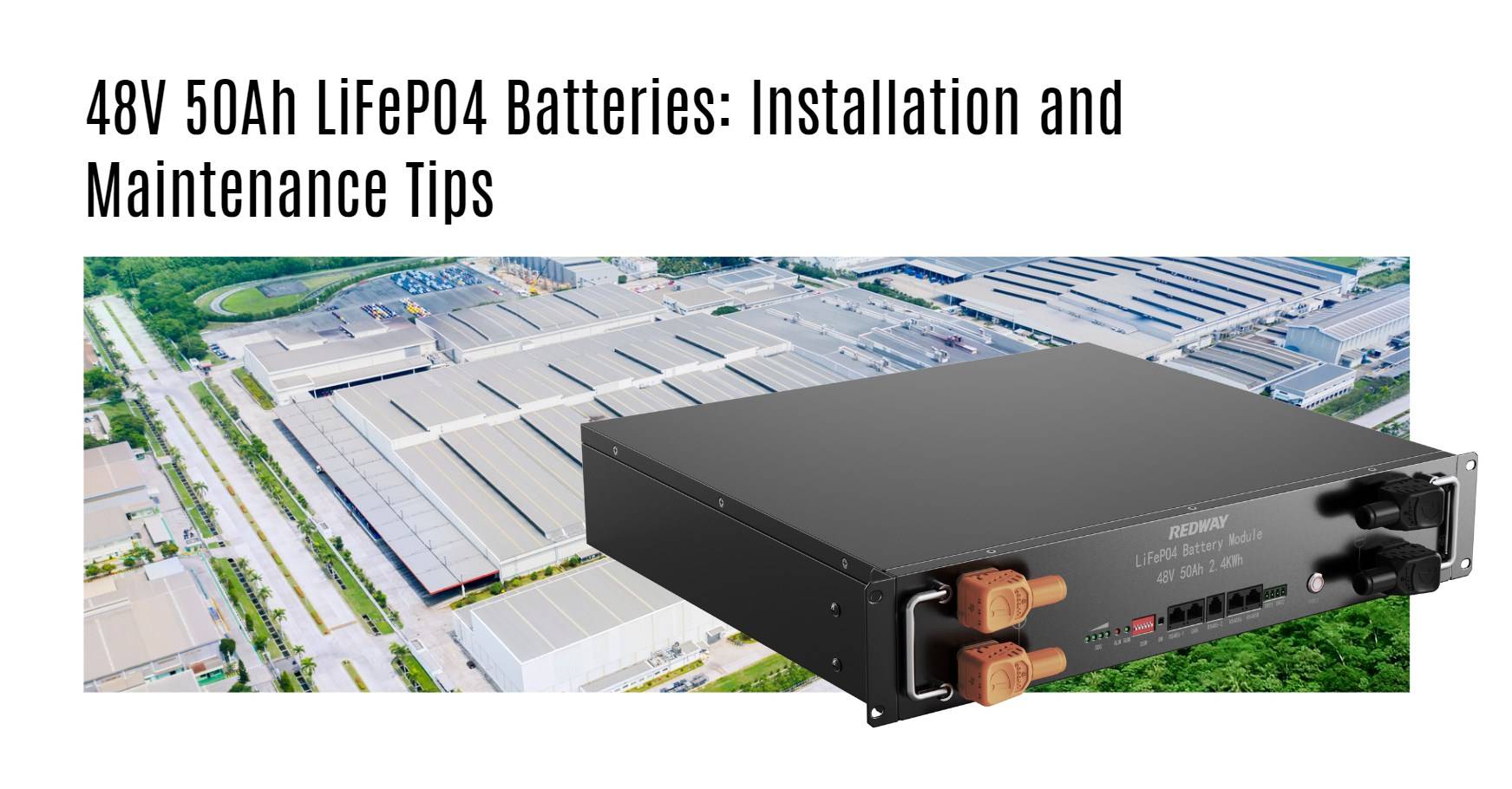 48V 50Ah LiFePO4 Batteries: Installation and Maintenance Tips server rack battery factory oem manufacturer 48v 50ah