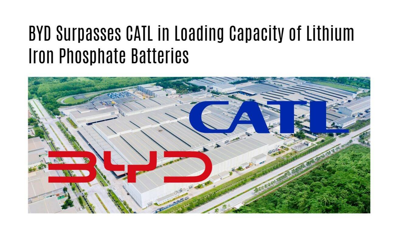 BYD Surpasses CATL in Loading Capacity of Lithium Iron Phosphate Batteries